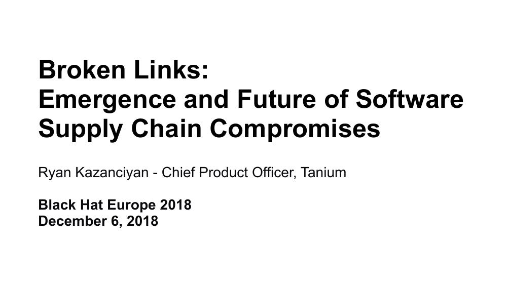 Title slide: Broken Links - Emergence and Future of Software Supply-Chain Compromises