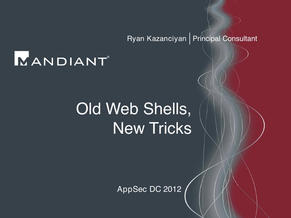 Title slide: Old Web Shells, New Tricks - AppSec DC 2012